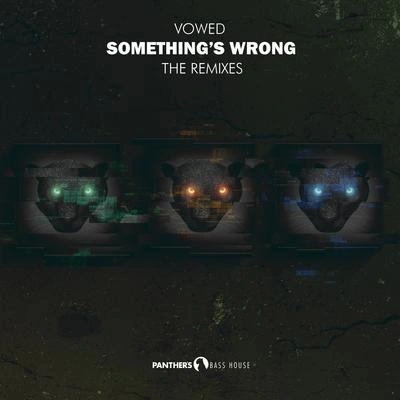 VOWEDsomething是wrong (neo X remix)