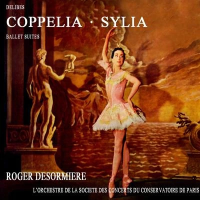 Roger DesormiereCoppelia Ballet Suite