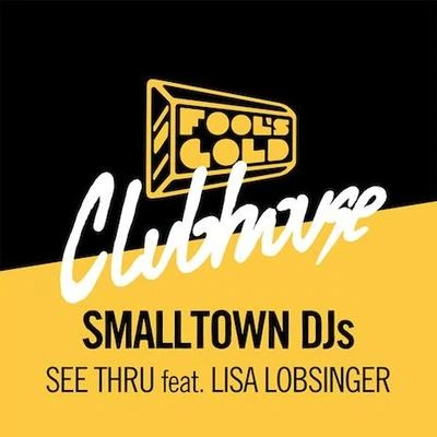 Smalltown DJsTHUGLILisa LobsingerSee Thru (Thugli Remix)