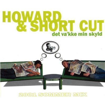 HowardShort CutDet va'kke min skyld (Karaoke Mix)