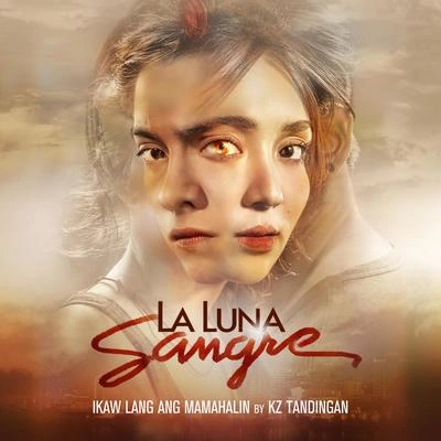 KZ TandinganIkaw Lang Ang Mamahalin (From "La Luna Sangre")