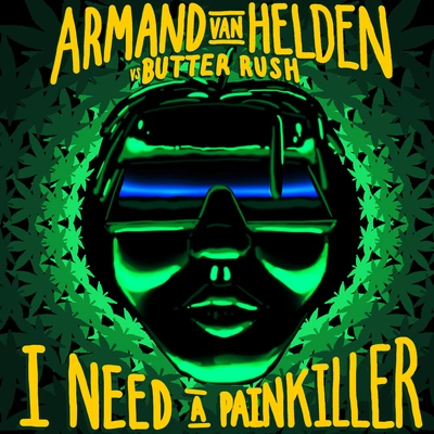 Armand Van HeldenI Need A Painkiller (Armand Van Helden Vs. Butter Rush)