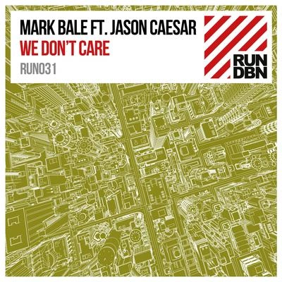 Mark BaleWe Don't Care (Nick Mentes Edit)