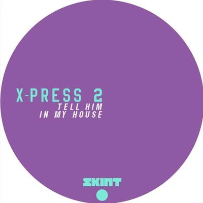 X-Press 2in my house