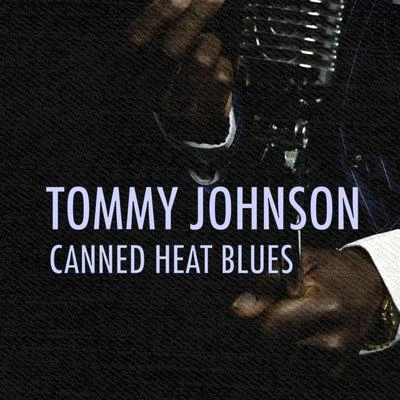 Tommy JohnsonCanned Heat Blues