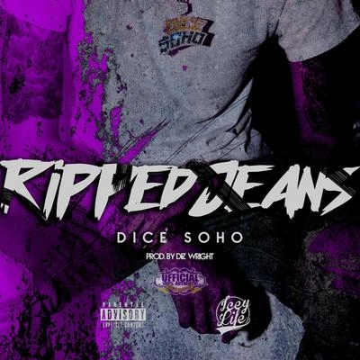 Dice SoHoRipped Jeans (ChopNotSlop Remix)