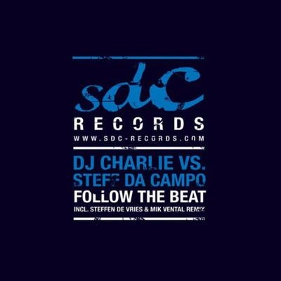 Steff da CampoFollow The Beat (Steffen De Vries Remix)