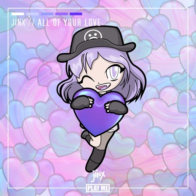 JinxAll Of Your Love