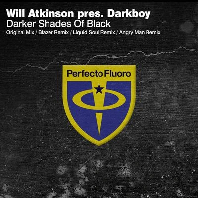 Will AtkinsonDarker Shades Of Black (Angry Man Remix)