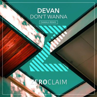 DevanDon't Wanna (Damaui Remix)