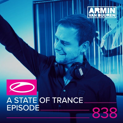 Armin van BuurenA State Of Trance (ASOT 838) (Coming Up, Pt. 2)