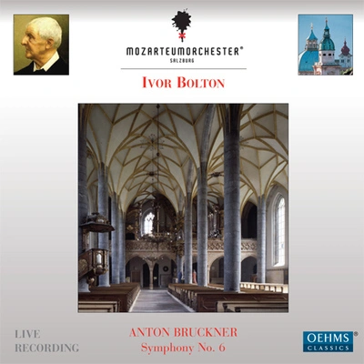 Ivor BoltonSymphony No. 6 in A Major, WAB 106 (ed. L. Nowak):IV. Finale: Bewegt, doch nicht zu schnell