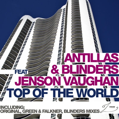 BlindersAntillasJenson VaughanTop Of The World (Green & Falkner Remix)