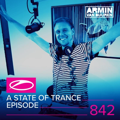 Armin van BuurenA State Of Trance (ASOT 842) (Track Recap, Pt. 3)