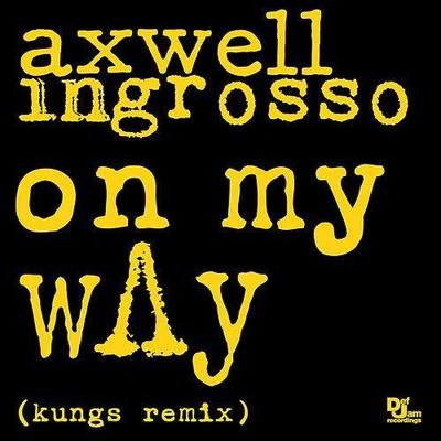 KungsOn My Way (Kungs Remix)