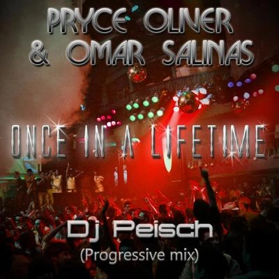 Omar SalinasPryce OliverOnce In A Lifetime (DJ Peisch Strong Drumms)