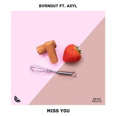 AXYLMiss You