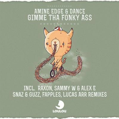 Amine EdgeGimme Tha Fonky Ass (Fapples Remix)