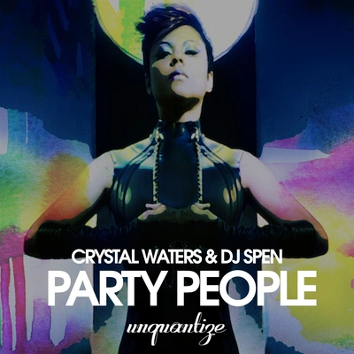 Crystal WatersParty People (DJ Spen & Micfreak Party Mix)