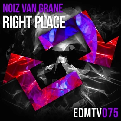 NoiZ Van GraneRight Place