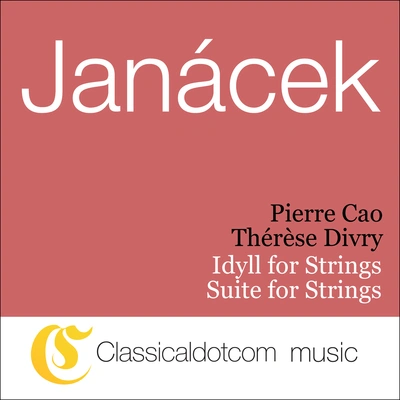 Leoš JanácekThérèse DivryAd Artem Orchestra of LorrainePierre CaoSuite for Strings, VI2 - Andante