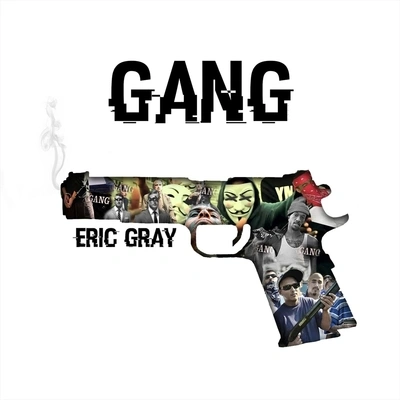 Eric GrayGang