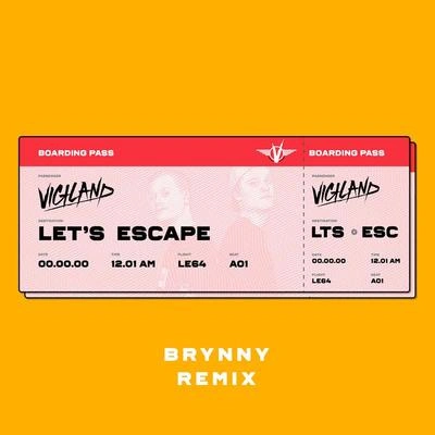 VigilandLet's Escape (Brynny Remix)