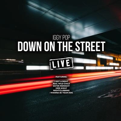 Iggy PopDown On The Street (Live)