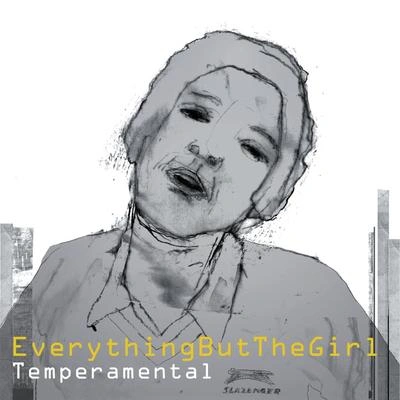 Everything But The GirlTemperamental (Original Mix)