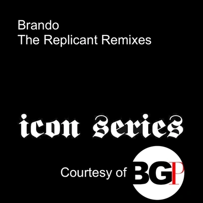 BrandoI Don't Know What I Want (Replicant Remix)