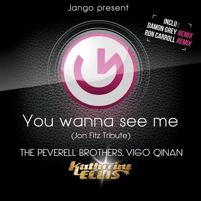 Peverell BrosYou Wanna See Me (R.O.N.N. (Aka Ron Carroll) Chicago Boogie Remix)