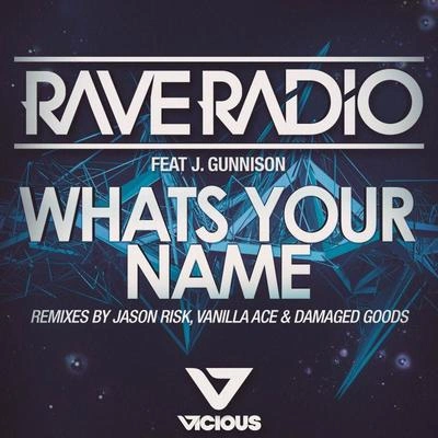 rave radioWhat's Your Name (Jason Risk Remix)