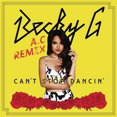 Becky GCant Stop Dancin (A.C. Remix)