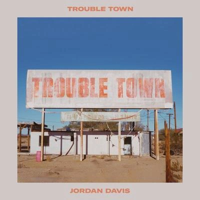 Jordan DavisTrouble Town