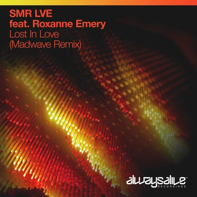 Roxanne EmerySMR LVELost In Love (Madwave Remix)