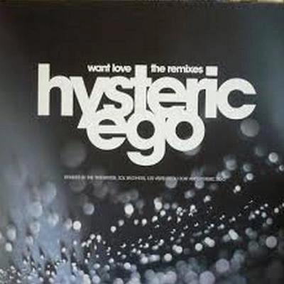 Hysteric EgoWant Love (Original Mix)