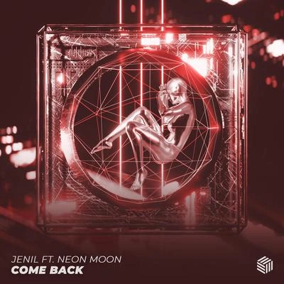 Neon MoonJenilCome Back