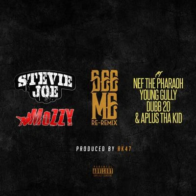 MozzySee Me (feat. Nef the Pharaoh, Young Gully, Dubb 20 & Aplus Tha Kid) [Remix]