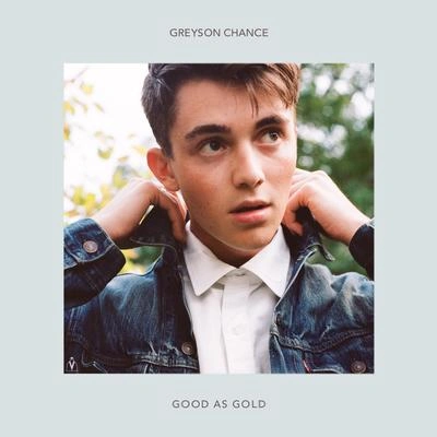 Greyson ChanceGood as Gold