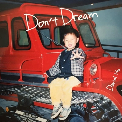 何大为Don't Dream