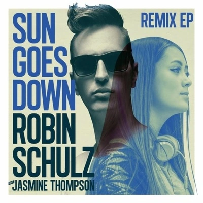 Robin SchulzSun Goes Down (feat. Jasmine Thompson) (Kris Menace Remix)