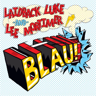 Laidback LukeLee MortimerBlau! (LA Riots Remix)