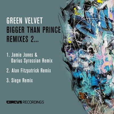 Green VelvetBigger Than Prince (Alan Fitzpatrick Remix)