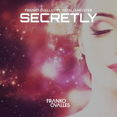 Franko OvallesSecretly (feat. Natalia Meister) (Radio Edit)