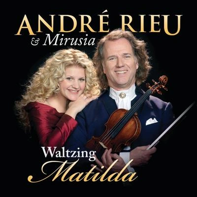 André RieuWaltzing Matilda (Vocal Version)