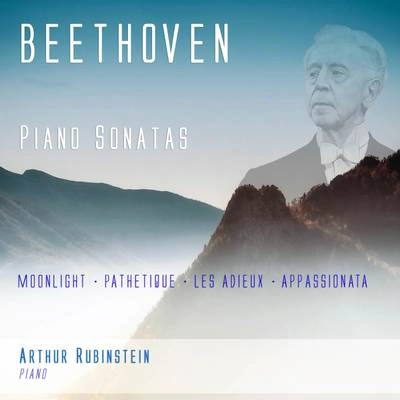 Arthur RubinsteinPiano Sonata No. 14 in C-Sharp Minor, Op. 27 No. 2 "Moonlight": III. Presto agitato