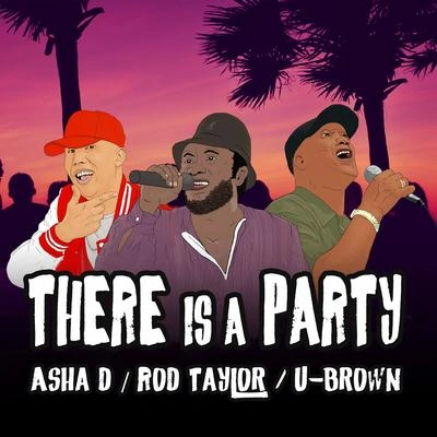 U-BrownRod TaylorAsha DThere Is a Party (Drop Mix)