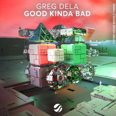 Greg Delagood kinda bad (original mix)