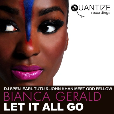 DJ SpenJohn KhanEarl TutuOdd FellowBianca GeraldLet It All Go (Original Mix)